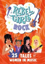 Rebel Girls Rock: Women in Music