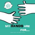 My Hands are for…
