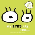 My Eyes are for…