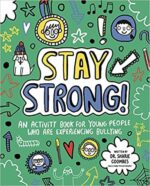 Stay Strong! (Experiencing Bullying